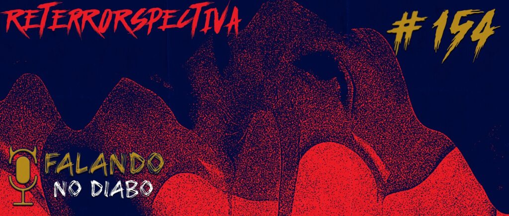 Falando no diabo 154 retrospectiva 2025