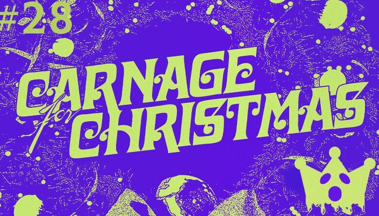 Rainhas do grito 28 carnage for christmas