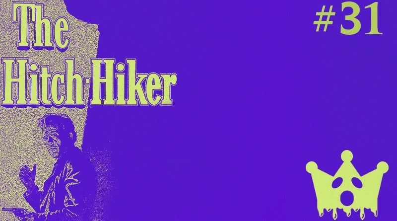 Rainhas do grito 31 the hitch hiker