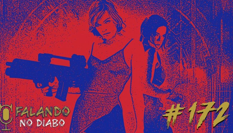 Falando no Diabo 172 Resident Evil